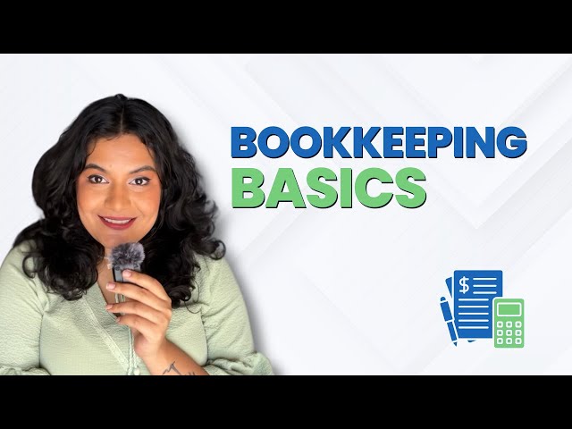 Basics of Bookkeeping for Small Businesses & Solopreneurs