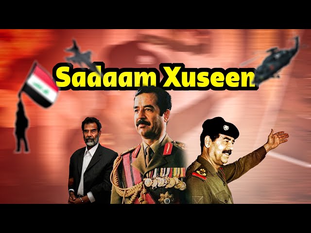 Sadaam Xuseen | Halyay islaam mise kaligii taliye || Documentry