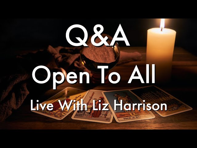 Q&A 2 - Live With Liz  ✨️ Open To Everyone About Everything