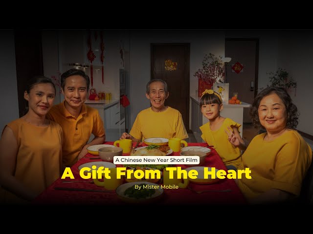 A Gift From The Heart - Mister Mobile Chinese New Year Short Film 2025