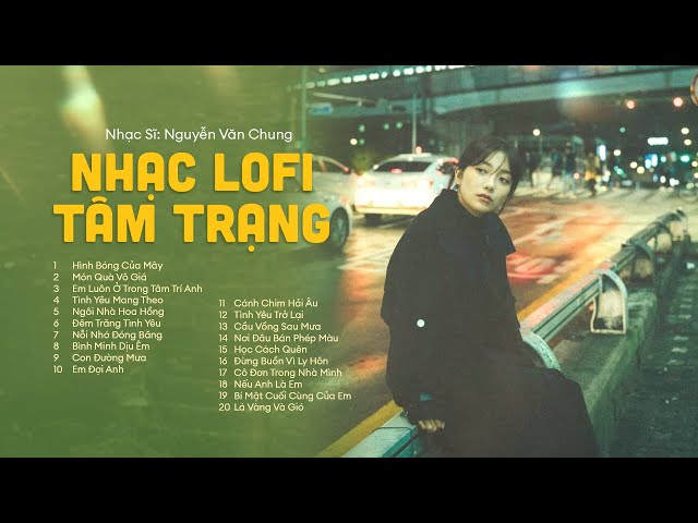 Nhạc Lofi 8x9x Xưa | Những Bản Lofi Tâm Trạng Hay Nhất Cho Người Cô Đơn