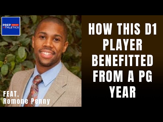 How Did a Former D1 Basketball Player Benefit from a Post-Grad Year?  feat. Romone Penny