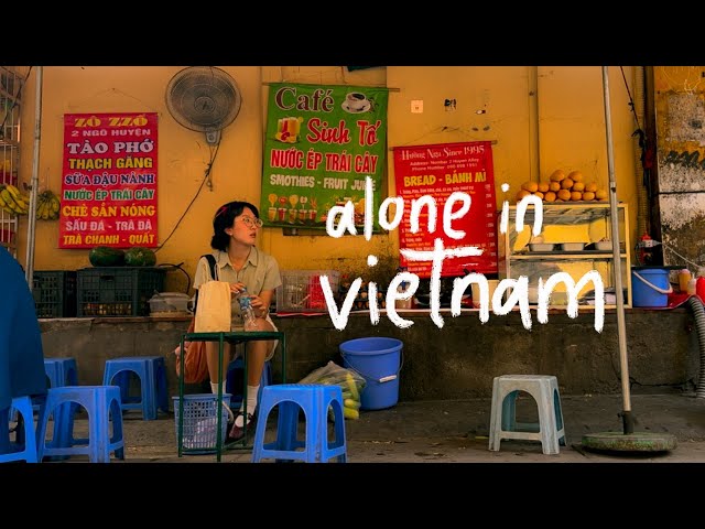 alone in hanoi // my first time solo traveling