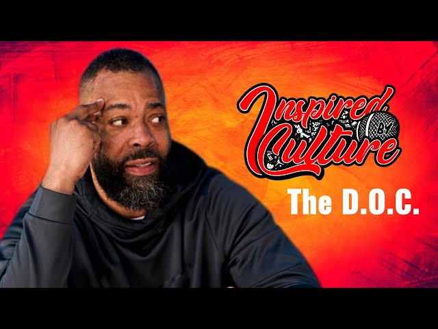 Co-Founder of Death Row, The D.O.C. | Inspired By Culture ( Episode 2)