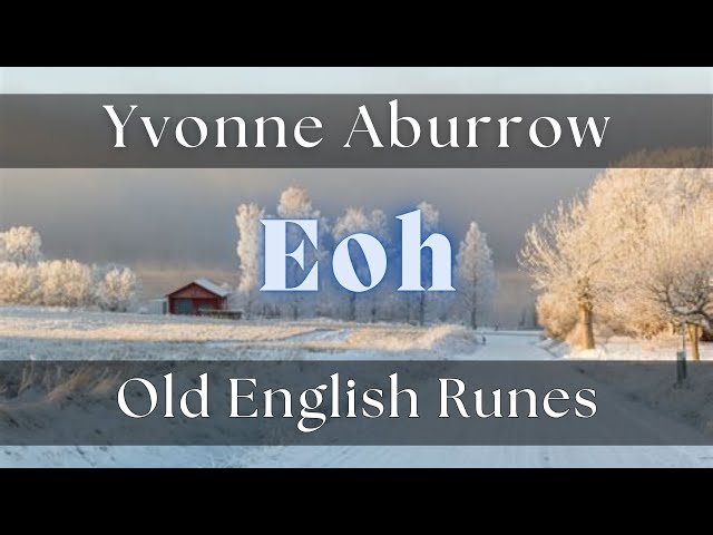 EOH — The Old English Runes (13)