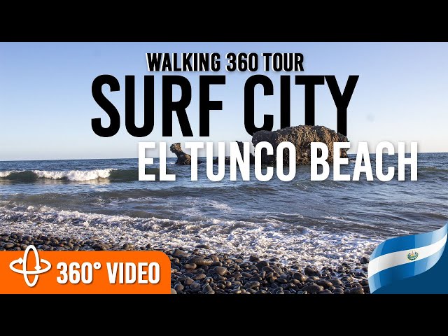 El Tunco Beach | Surfcity | El Salvador - Walking 360 Video Tour