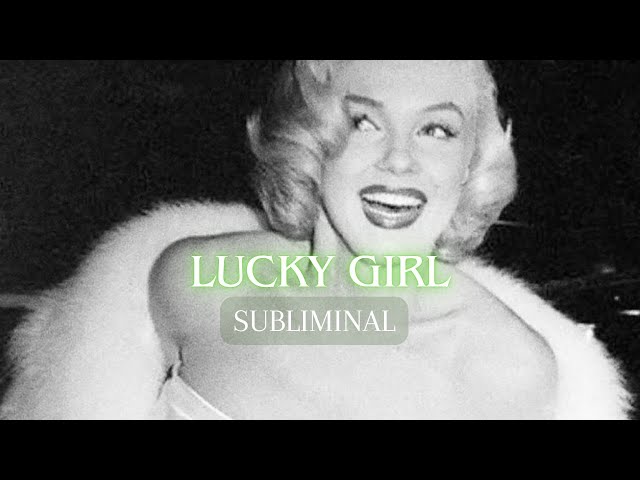 Lucky Girl Subliminal 🍀 Attracting Miracles, Everything is always working out in your favor