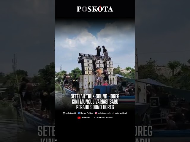 Setelah Fenomena Truk Sound Horeg, Kini Muncul Variasi Perahu Sound Horeg di Kab. Sidoarjo, Jatim