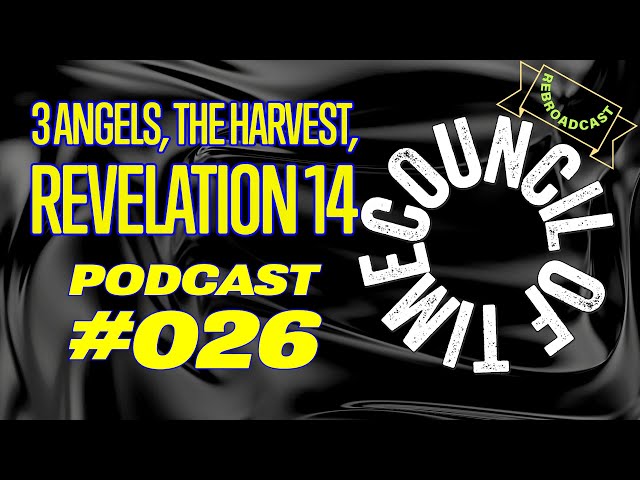 Mike from COT: Revelation 14, 3 Angels & the Harvest