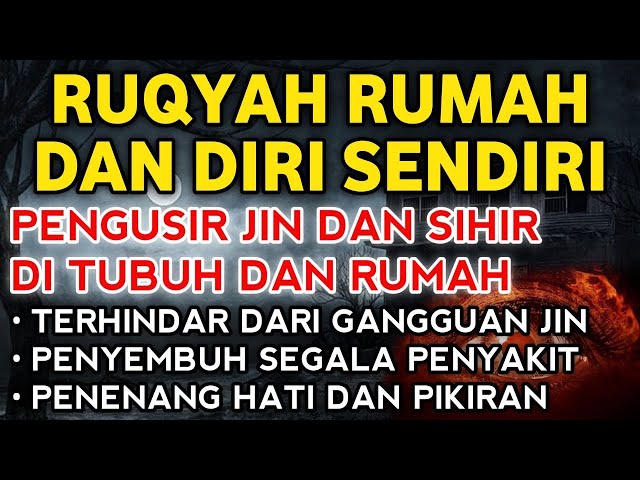 RUQYAH RUMAH DAN DIRI SENDIRI, RUQYAH MERDU PENGUSIR JIN DAN IBLIS | Alaa Aqel