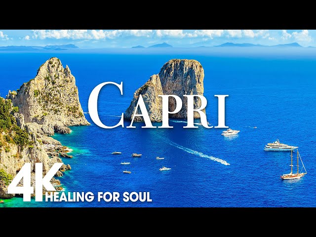 CAPRI NATURE in 4K UHD Drone Film + Relaxing Piano Music for Stress Relief, Sleep, Spa, Yoga, Cafe