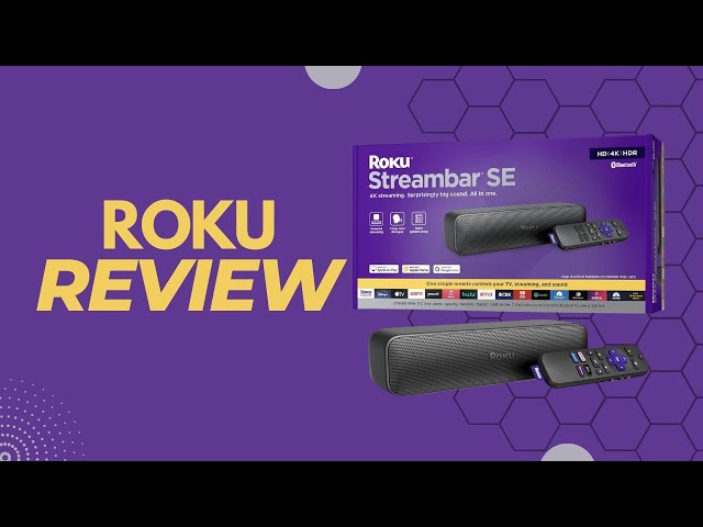 Review: Roku Streambar SE | 2-in-1 TV Soundbar with Built-in 4K/HD/HDR Streaming, Premium Speakers