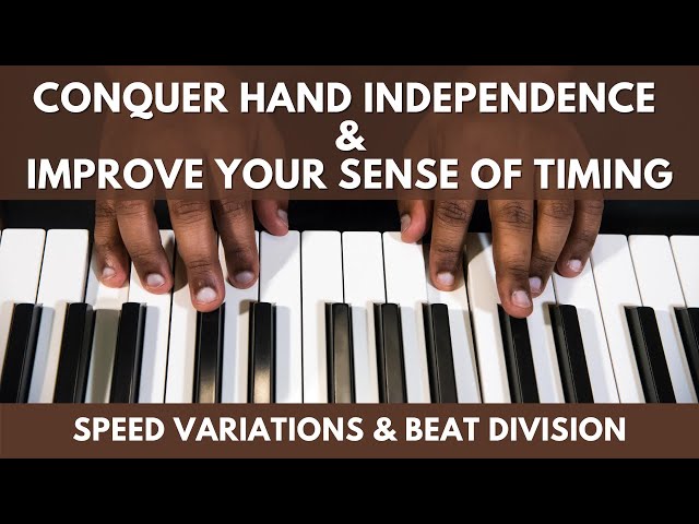 CONQUER Hand Independence on the Piano & IMPROVE your Sense of Rhythm