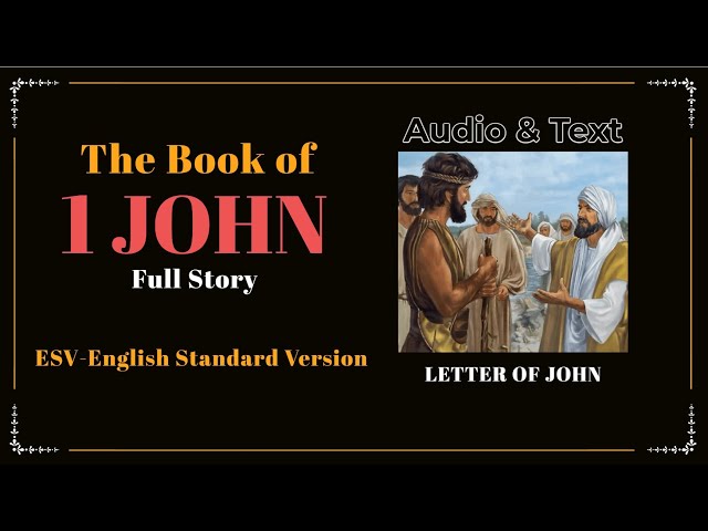 The Book of 1 John (ESV) | Full Audio Bible with Text by Max McLean