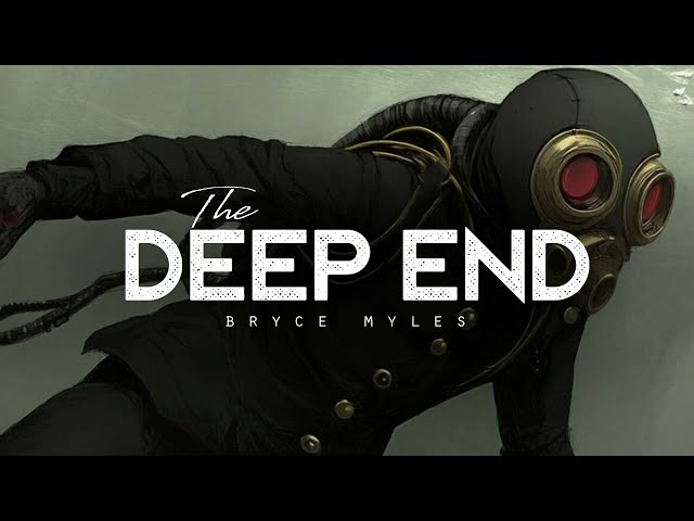 The Deep End - Bryce Myles (LYRICS)