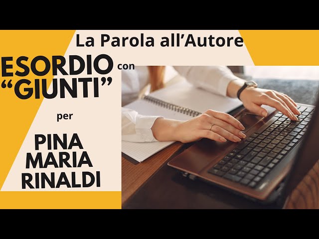 Q&A con Pina Maria Rinaldi esordiente GIUNTI