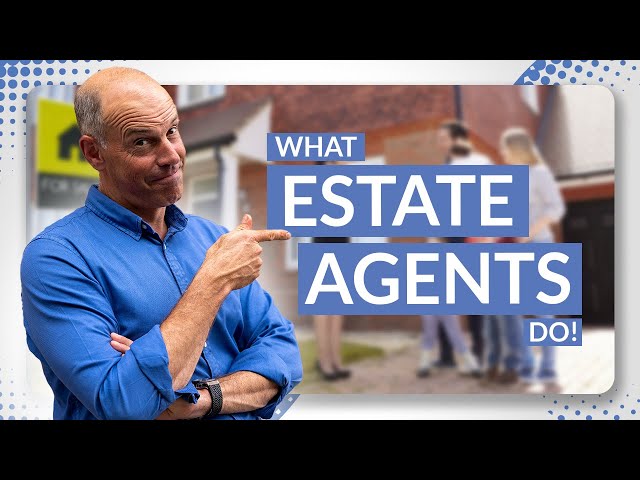 What Does An Estate Agent Do?