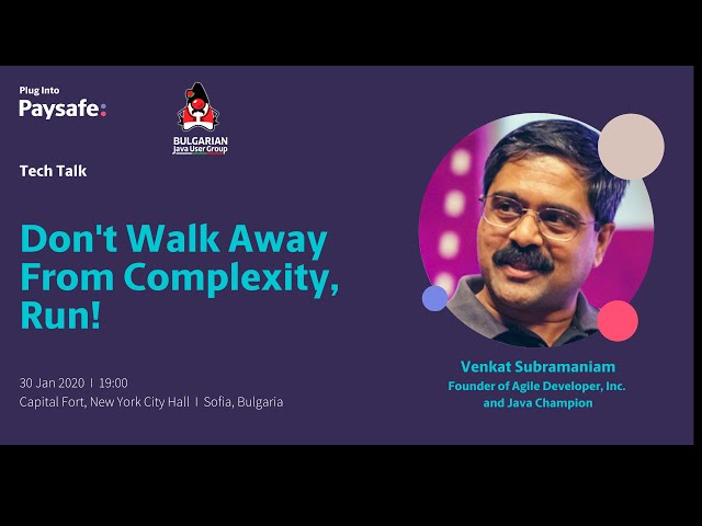 Don’t Walk Away From Complexity, Run - Venkat Subramanian