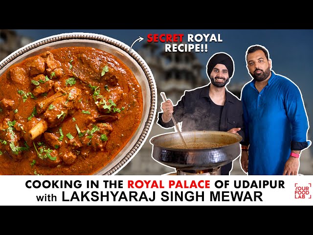 Cooking with the Prince of Mewar | Royal Laal Maas Recipe | Sanjyot Keer x @lakshyarajsinghmewar