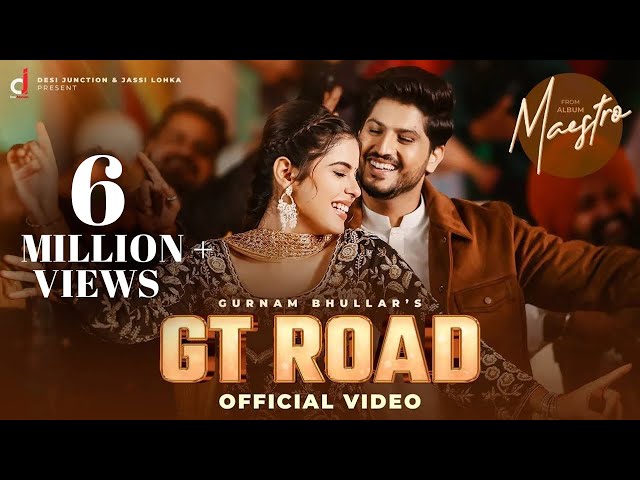 GT Road (Official Video) - Gurnam Bhullar | Geet Goraya | Kaptaan | Starboy | Punjabi Song 2025