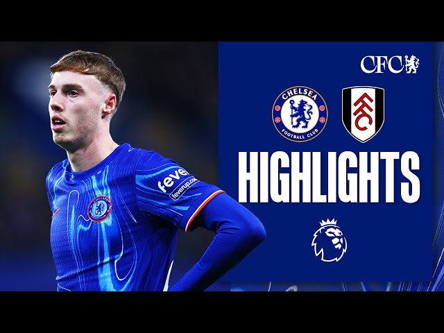 Chelsea 1-2 Fulham | HIGHLIGHTS | Premier League 24/25