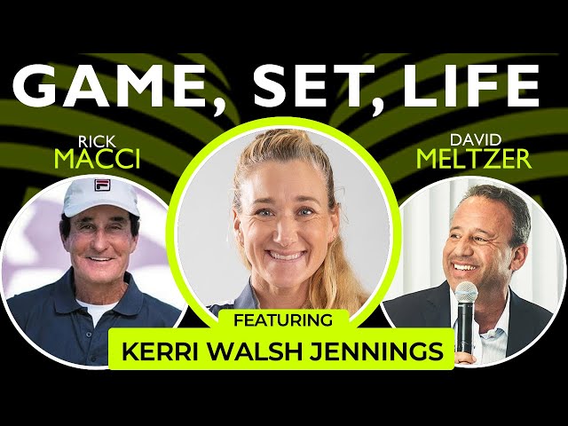 Kerri Walsh Jennings on Game, Set, Life With Rick Macci & David Meltzer