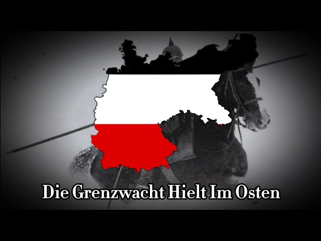 "Die Grenzwacht Hielt Im Osten" - German WW1 Song