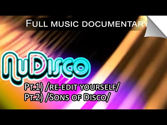 NuDisco (Disco House) Music Documentary - The Art Pack (complete 14m38. Pt.1 & 2)