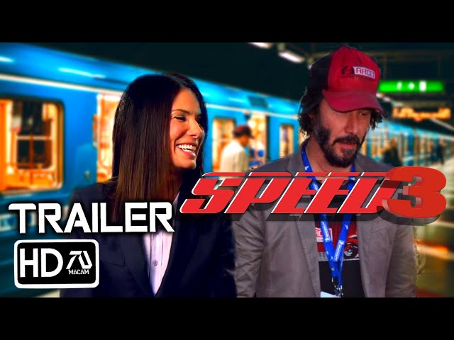 SPEED 3 [HD] (2022) Trailer - Keanu Reeves, Sandra Bullock | Fan Made