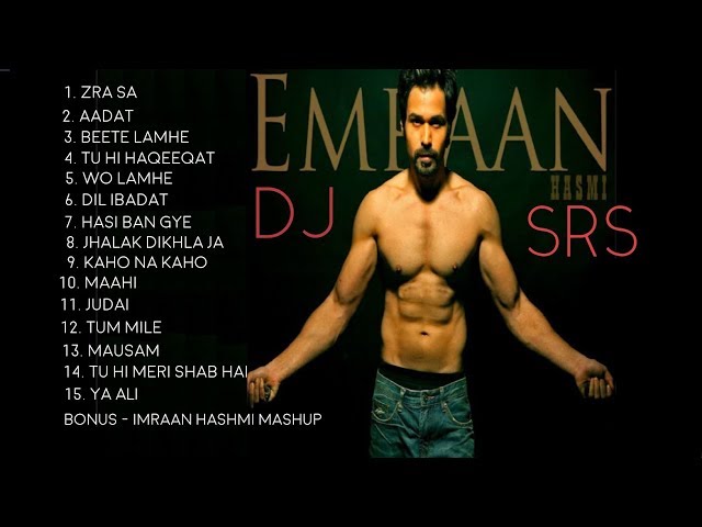 NonStop Emraan Hashmi Hits (Top 15) | Romantic Love Songs Mix | Emraan Hashmi Remix | #Dj #SRS 2019