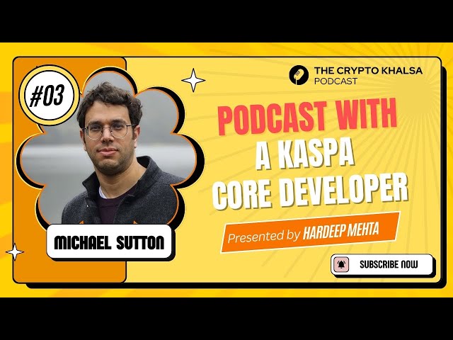 In talk with Michael Sutton, Core Developer of Kaspa | The Crypto Khalsa - Episode 3