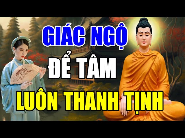 Giác Ngộ Để Tâm Luôn Thanh Tịnh Bớt Khổ Trong Cuộc Sống ( Rất Hay ) | Giác Ngộ Thân Tâm