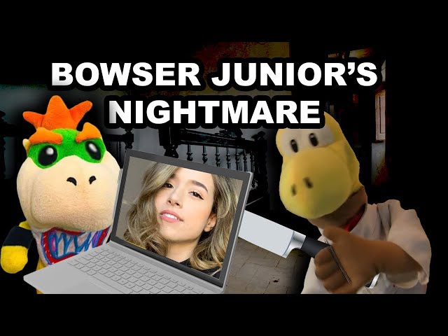 SML YTP: Bowser Junior's Nightmare!