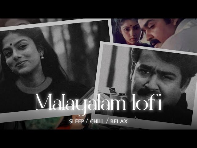 Malayalam cover songs ~ malayalam lofi / malayalam old songs / malayalam lofi songs / calm lofi