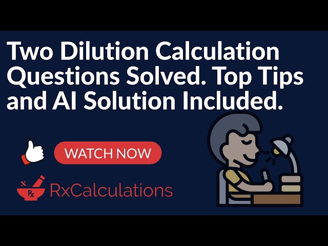 Two Dilution Calculation Questions Solved: Top Tips & AI Solutions Included