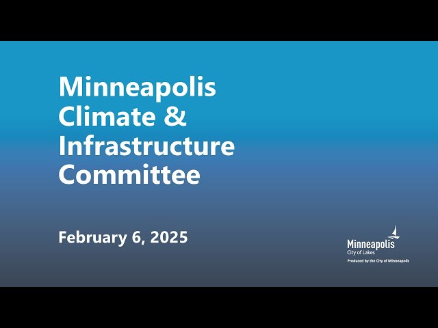 February 6, 2025 Climate & Infrastructure Committee