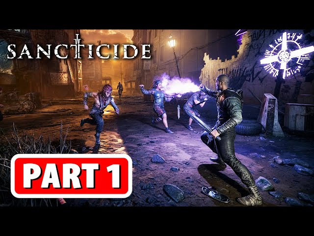 SANCTICIDE - Gameplay Walkthrough Part 1 (No Commentary)