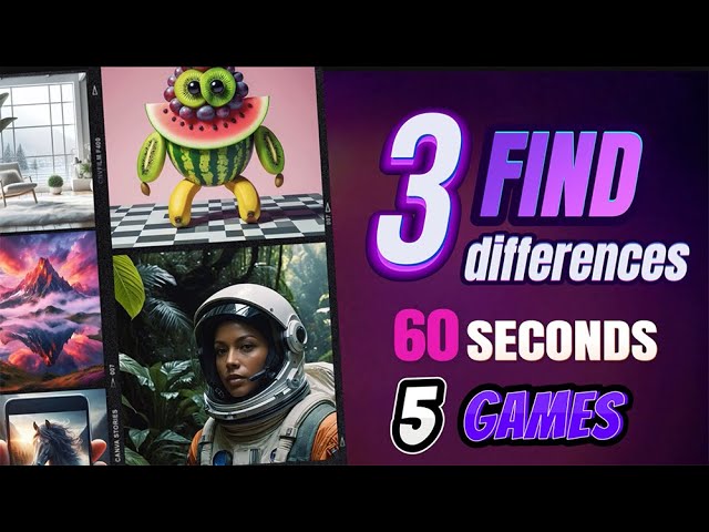 Find 3 ❌ differences in ⏱️ 60 seconds. Can you do it? There are 5 games.