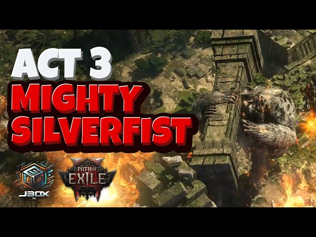 Act 3 Mighty Silverfist | Path of Exile 2