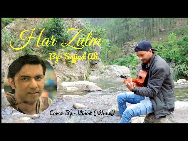 Har Zulm | Sajjad Ali | Guitar Cover By Vinod (V!nnu)