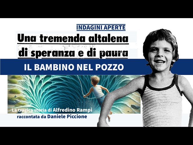 ALFREDO RAMPI.IL BAMBINO NEL POZZO