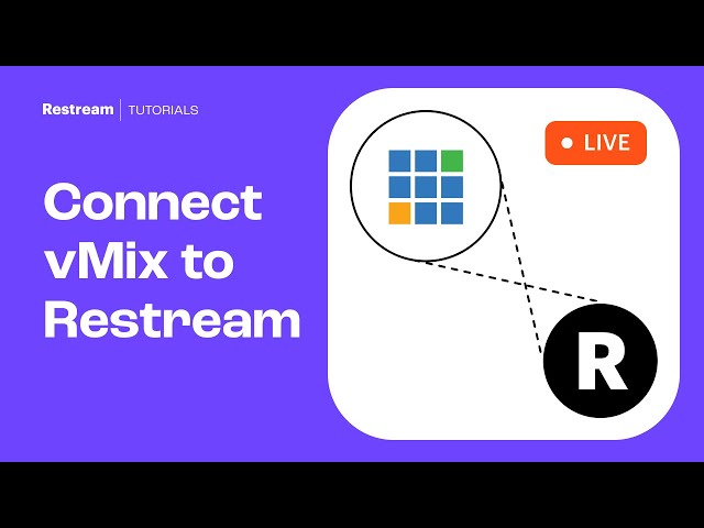 How to Multi-Stream with vMix and Restream