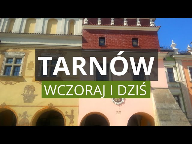 TARNÓW Yesterday and Today - history, people and wine, what is worth seeing