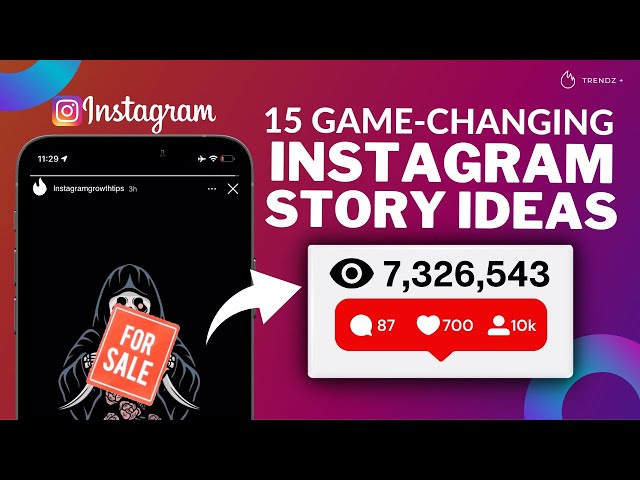 15 Cool Instagram Story Ideas for More Views and Engagement