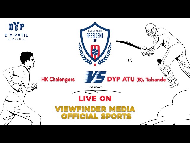 DYP ATU (B), Talsande V/s HK Chalengers |03-Feb-25 | President Cup 2025