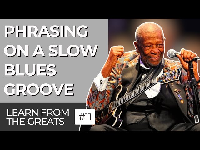 BB King Teaches Guitar: Slow Groove Phrasing