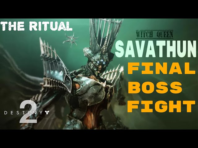 Destiny 2 The Ritual Defeat Savathun | The Witch Queen  Final Boss Fight | Solo Legendary Campaign