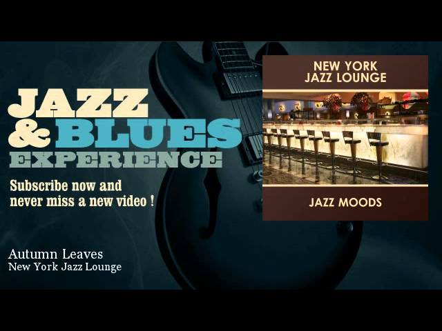 New York Jazz Lounge - Autumn Leaves