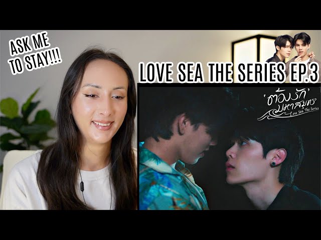 ต้องรักมหาสมุทร Love Sea The Series EP.3 REACTION Highlight | FortPeat