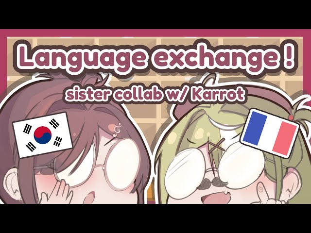 My sister @KarrotVonBun and I teach Korean & French 💚